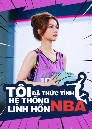 Tôi Đã Thức Tỉnh Hệ Thống Linh Hồn NBA